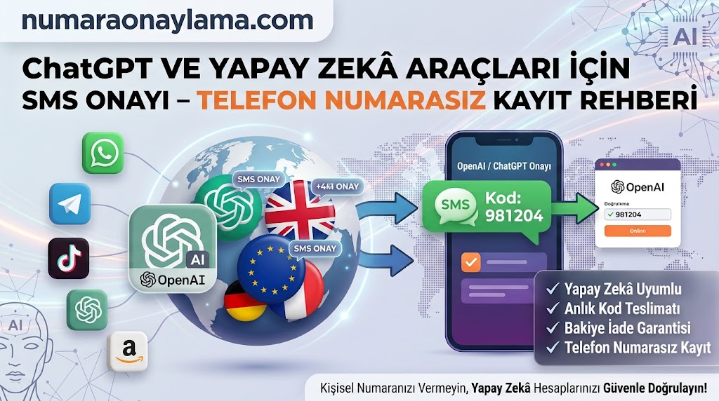 ChatGPT ve Yapay Zekâ Araçları İçin SMS Onayı